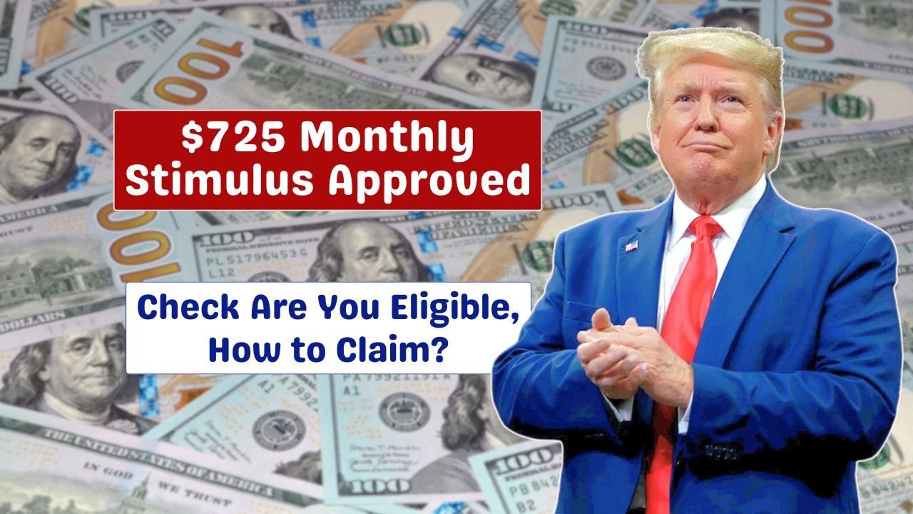 $725 Monthly Stimulus Checks