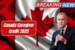 Canada Caregiver Credit 2025