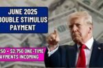 June 2025 Double Stimulus Payment